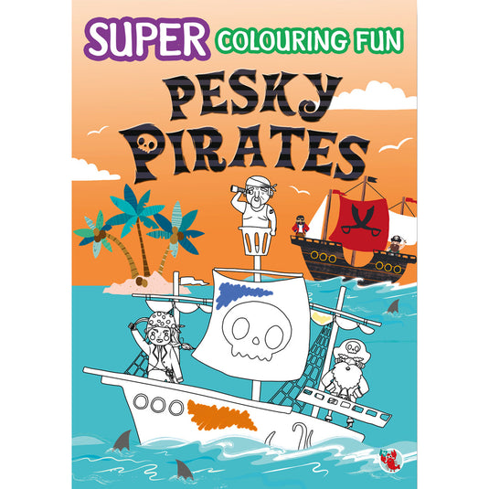 Super Colouring Fun: Pesky Pirates