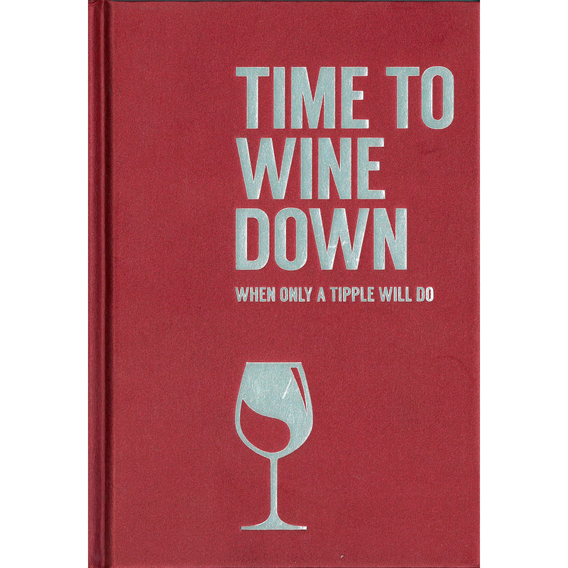 Load image into Gallery viewer, Time to Wine Down