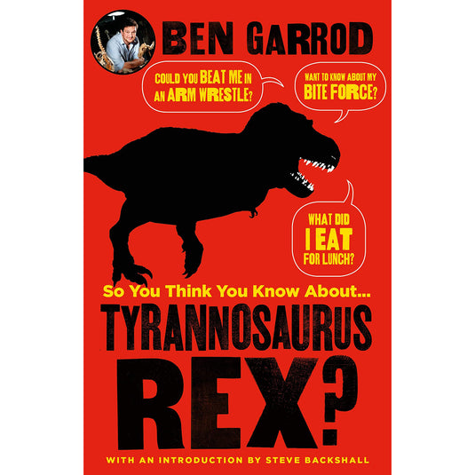 So You Think You Know About Tyrannosaurus?